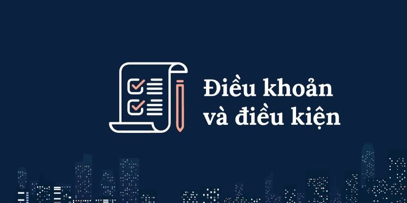 Lý do người chơi cần chú ý điều khoản và điều kiện